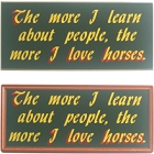 The More I Love Horses Wood Sign