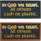 In God We Trust Humorous Wood Sign