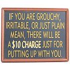 Grouchy, Irritable, or Mean Humorous Wood Sign