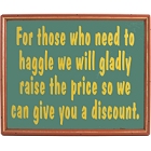 For those who need to Haggle Humorous Wood Sign