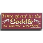 Time in the Saddle Wood Sign