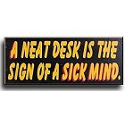A Neat Desk Wood Sign