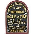 Humble Hole in One Golfer Wood Sign