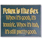 Poker is Like Sex Wood Poker Room Sign