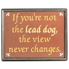 Not the Lead Dog Humorous Wood Sign