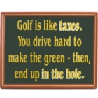 Golf is Like Taxes Wood Golf Sign