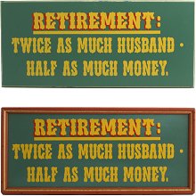 Humorous Retirement Wood Sign