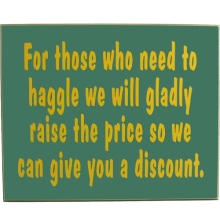 For those who need to Haggle Humorous Wood Sign