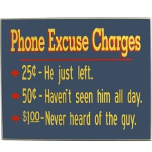 Phone Excuse Charges Humorous Wood Sign