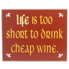 Life is Too Short Wood Wine Sign
