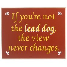 Not the Lead Dog Humorous Wood Sign