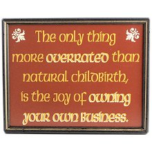 Joy of Owning a Business Humorous Wood Sign