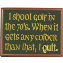 I Shoot Golf in the 70"s Wood Golf Sign