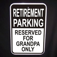 Personalized Retirement Parking Only Signs