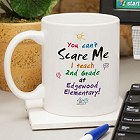 Can't Scare Me Personalized Teacher Coffee Mug