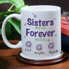 Sisters Forever Personalized Sister Coffee Mugs