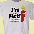 Still Hot Personalized Birthday T-shirt