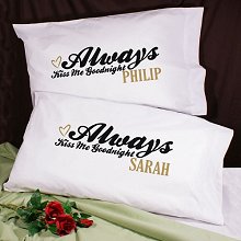 Always Kiss Me Goodnight Personalized Romantic Pillowcase Set