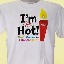 Still Hot Personalized Birthday T-shirts