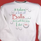 It Takes A Lot of Balls To Golf Personalized Golf Sweatshirt