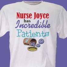 Incredible Patients Personalized Nurse T-Shirts
