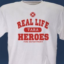 Real Life Heroes Personalized Firefighter T-shirt