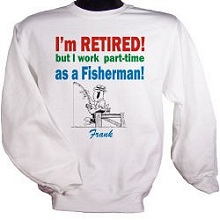 Retired! Part-Time Fisherman Personalized Fishing Sweatshirts