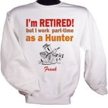 Retired Hunter Personalized Hunting Sweatshirts
