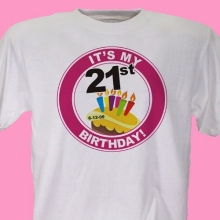 Its My Birthday Personalized 21st Birthday T-Shirts
