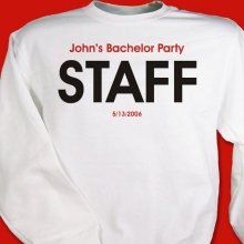 Personalized Bachelor Party Staff Sweatshirts