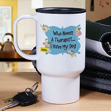 I Don't Need Therapy Personalized Dog Travel Mug